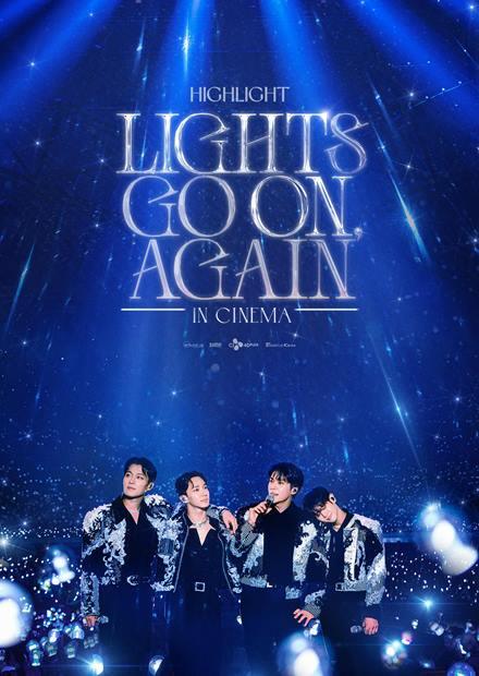 HIGHLIGHT LIGHTS GO ON, AGAIN IN CINEMA