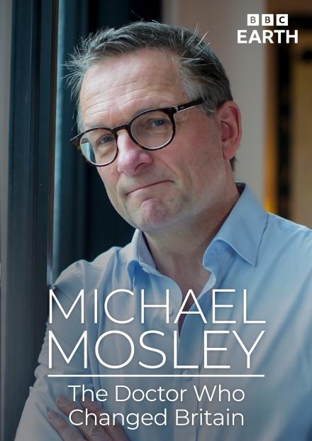 邁克爾莫斯利：改變英國的醫生S1